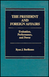 The President and Foreign Affairs: Evaluation, Performance and Power