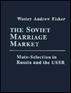 The Soviet Marriage Market: Mate-Selection in Russia and the USSR