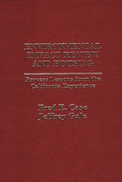 Environmental Impact Review and Housing: Process Lessons from the California Experience