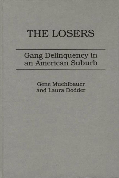 The Losers: Gang Delinquency in an American Suburb