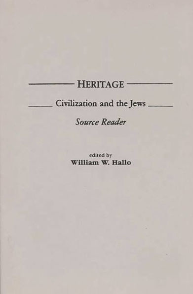 Heritage: Civilization and the Jews: Source Reader / Edition 1