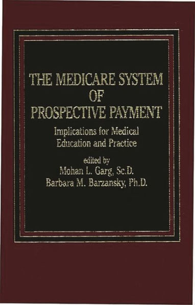 The Medicare System of Prospective Payment: Implications for Medical Education and Practice