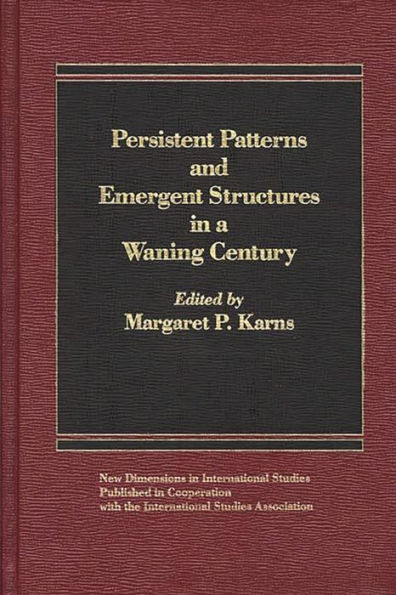 Persistent Patterns and Emergent Structures in a Waning Century