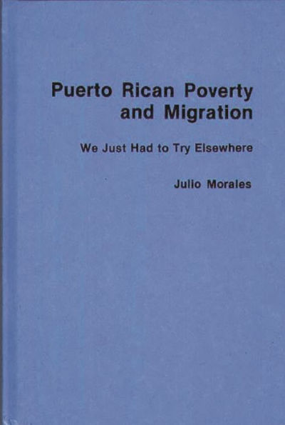 Puerto Rican Poverty and Migration: We Just Had to Try Elsewhere