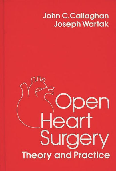 Open Heart Surgery: Theory and Practice