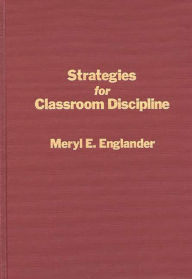Title: Strategies for Classroom Discipline, Author: Meryl E. Englander