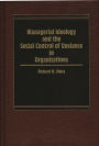 Managerial Ideology and the Social Control of Deviance in Organizations