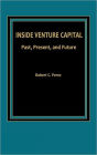 Inside Venture Capital: Past, Present, and Future