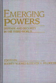 Title: Emerging Powers: Defense and Security in the Third World, Author: Bloomsbury Academic