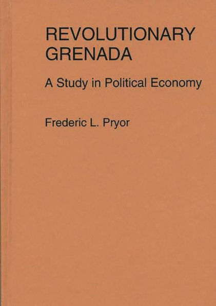 Revolutionary Grenada: A Study in Political Economy