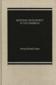 Title: Economic Development in the Caribbean, Author: Kempe R. Hope