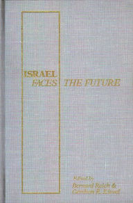Title: Israel Faces the Future, Author: Bloomsbury Academic