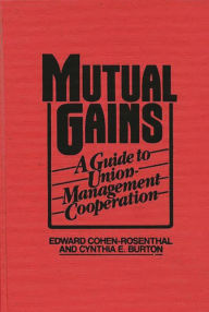 Title: Mutual Gains: A Guide to Union-Management Cooperation, Author: Cynthia E. Burton Shackelford