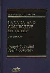 Title: Canada and Collective Security: Odd Man Out, Author: Bloomsbury Academic