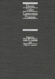 Title: Electric Utility Conservation Programs, Author: C W. Gellings