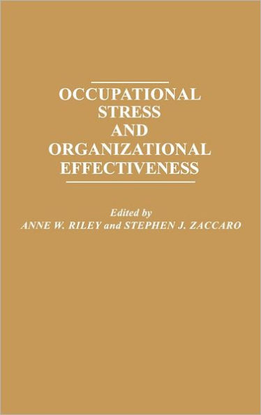 Occupational Stress and Organizational Effectiveness