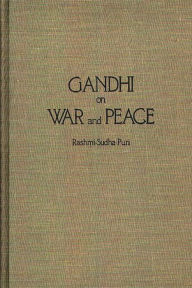 Title: Gandhi on War and Peace, Author: Rashmi Sudha Puri