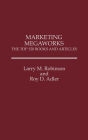 Marketing Megaworks: The Top 150 Books and Articles