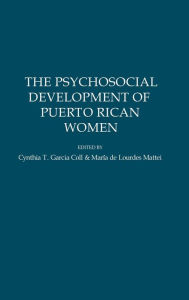 Title: The Psychosocial Development of Puerto Rican Women, Author: Marie de Lourdes Mattei