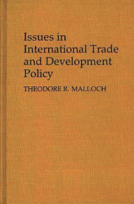 Title: Issues in International Trade and Development Policy, Author: Theodore Mulloch