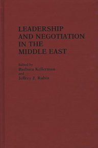 Title: Leadership and Negotiation in the Middle East, Author: Barbara Kellerman