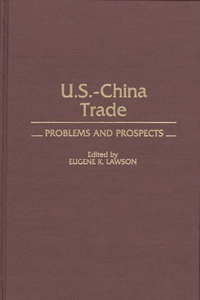 US-China Trade: Problems and Prospects