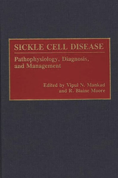 Sickle Cell Disease: Pathophysiology, Diagnosis, and Management