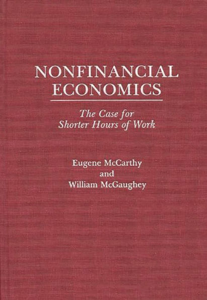 Nonfinancial Economics: The Case for Shorter Hours of Work