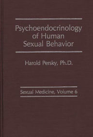 Title: Psychoendocrinology of Human Sexual Behavior, Author: Harold Persky