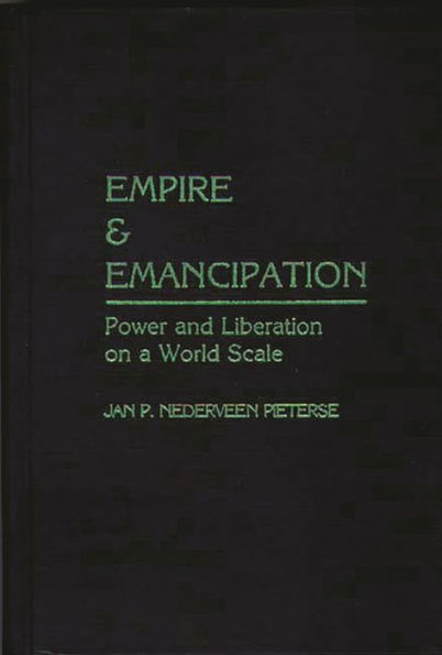 Empire and Emancipation: Power and Liberation on a World Scale