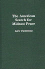 The American Search For Mideast Peace