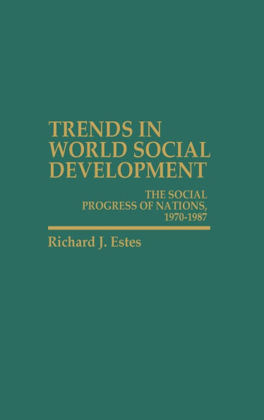 Trends in World Social Development: The Social Progress of Nations, 1970-1986