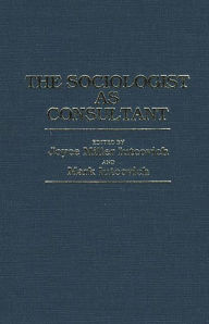 Title: The Sociologist as Consultant, Author: Joyce M. Iutcovich