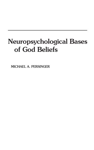 Neuropsychological Bases of God Beliefs