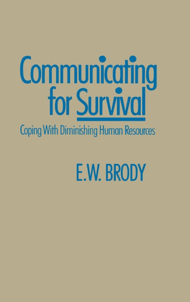 Communicating for Survival: Coping with Diminishing Human Resources