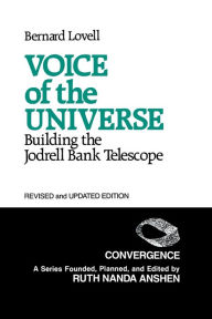 Title: Voice of the Universe: Building the Jodrell Bank Telescope, Author: Bernard Lovell