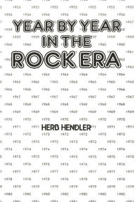 Title: Year by Year in the Rock Era, Author: Herb Hendler