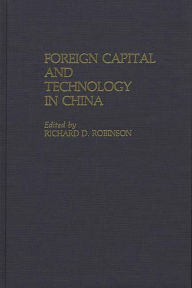 Title: Foreign Capital and Technology in China, Author: Bloomsbury Academic