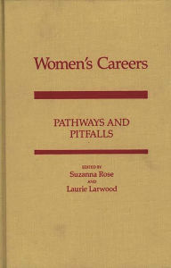 Title: Women's Careers: Pathways and Pitfalls, Author: Laurie Larwood