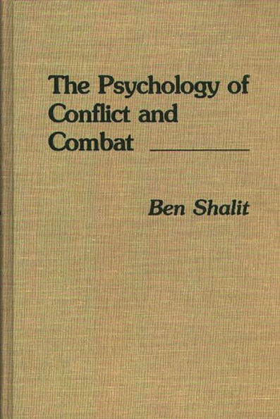 The Psychology of Conflict and Combat