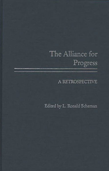 The Alliance for Progress: A Retrospective