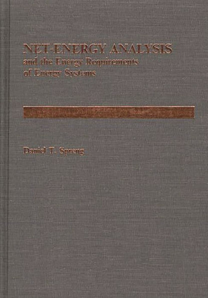 Net Energy Analysis and the Energy Requirements of Energy Systems