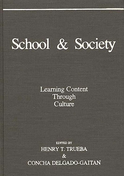 School and Society: Learning Content Through Culture