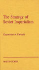 The Strategy of Russian Imperialism: Expansion in Eurasia Gorbachev