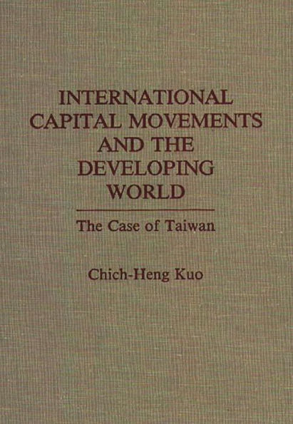 International Capital Movements and the Developing World: The Case of Taiwan