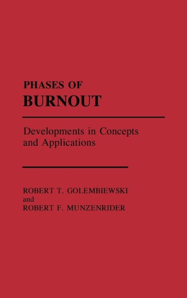 Phases of Burnout: Developments in Concepts and Applications