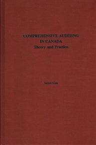 Title: Comprehensive Auditing in Canada: Theory and Practice, Author: James Cutt