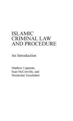 Islamic Criminal Law And Procedure An Introductionhardcover - 