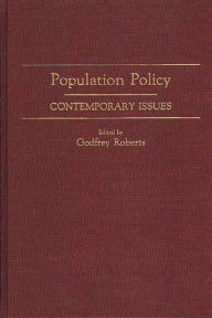 Title: Population Policy: Contemporary Issues, Author: Godfrey Roberts