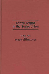 Title: Accounting in the Soviet Union, Author: Ehiel Ash